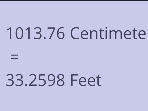 1013.76 CM TO FEET