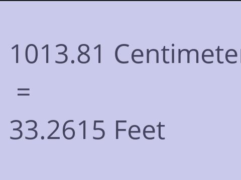 1013.81 CM TO FEET