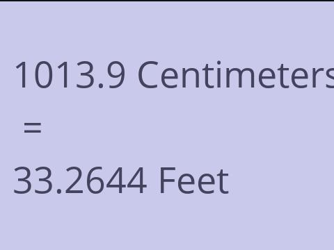 1013.9 CM TO FEET