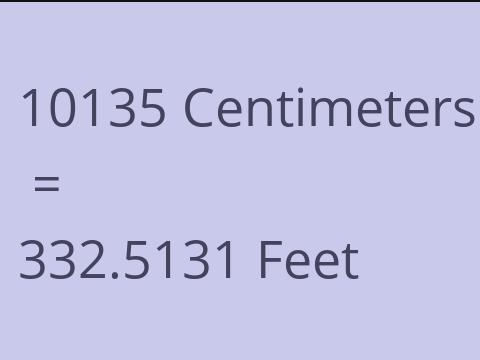 10135 CM TO FEET