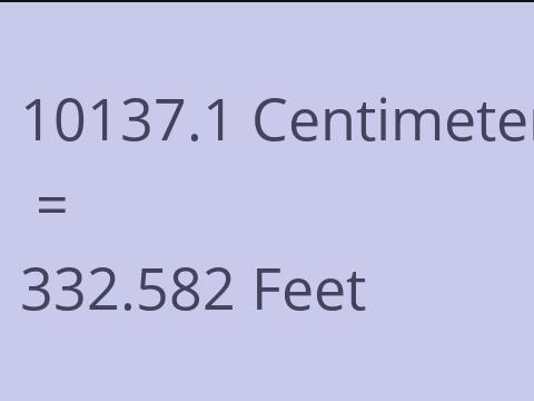 10137.1 CM TO FEET