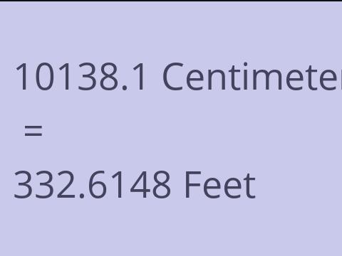 10138.1 CM TO FEET