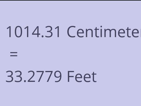 1014.31 CM TO FEET