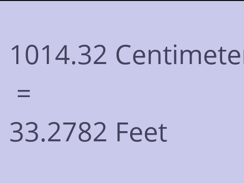 1014.32 CM TO FEET