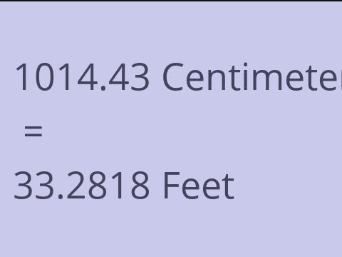 1014.43 CM TO FEET