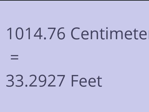 1014.76 CM TO FEET