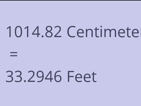 1014.82 CM TO FEET