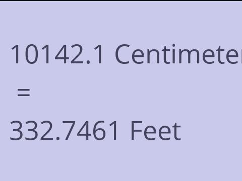 10142.1 CM TO FEET