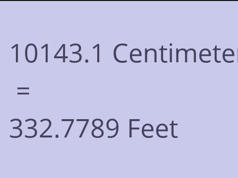 10143.1 CM TO FEET
