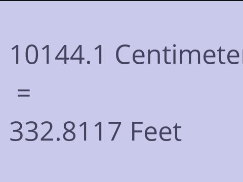 10144.1 CM TO FEET