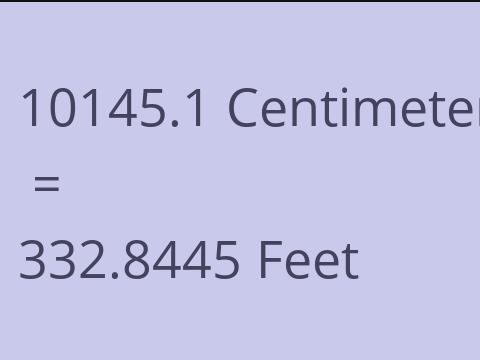10145.1 CM TO FEET
