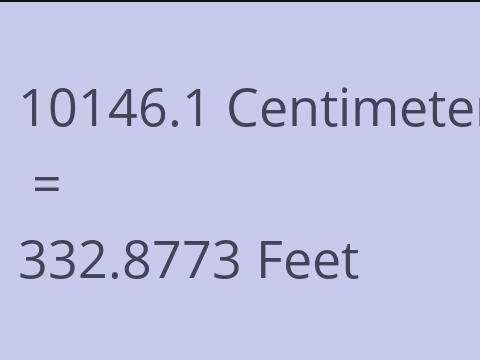 10146.1 CM TO FEET