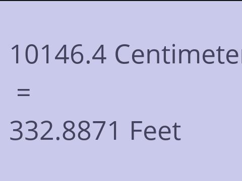 10146.4 CM TO FEET