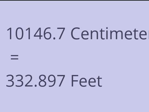10146.7 CM TO FEET