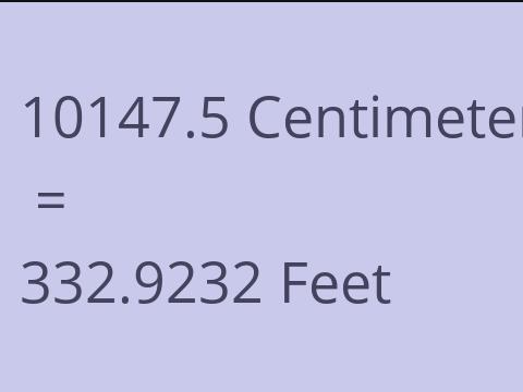 10147.5 CM TO FEET