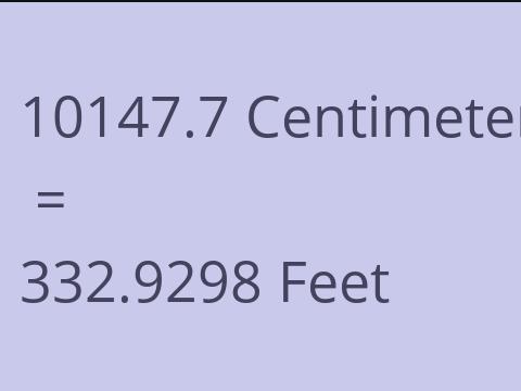 10147.7 CM TO FEET