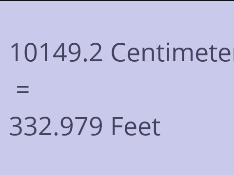 10149.2 CM TO FEET