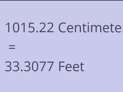 1015.22 CM TO FEET