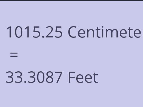 1015.25 CM TO FEET