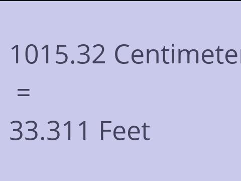 1015.32 CM TO FEET