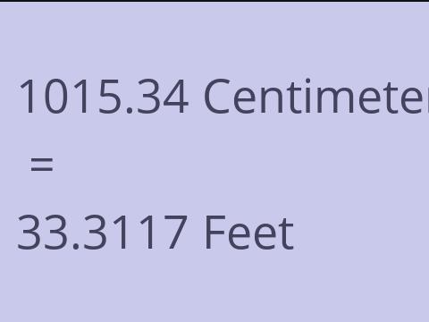 1015.34 CM TO FEET