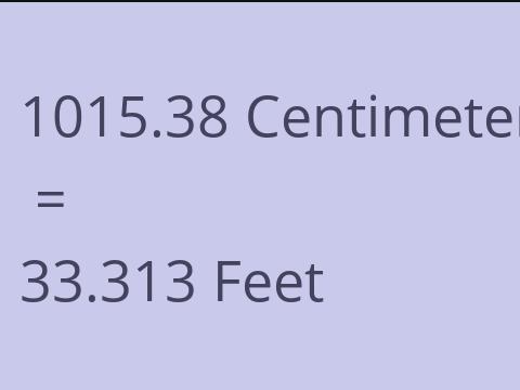 1015.38 CM TO FEET