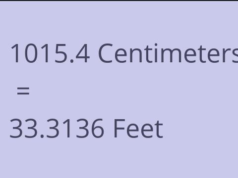 1015.4 CM TO FEET