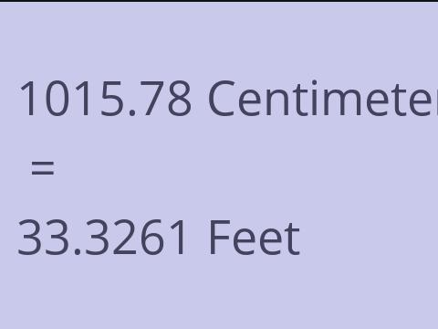 1015.78 CM TO FEET