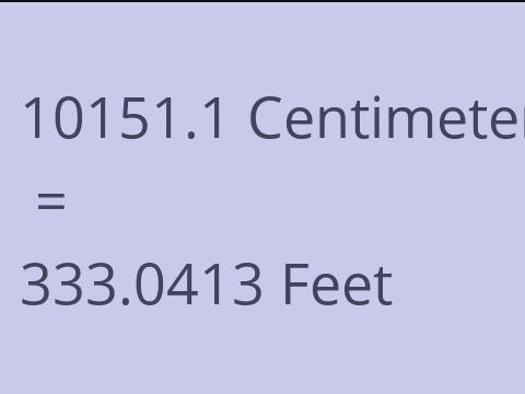 10151.1 CM TO FEET