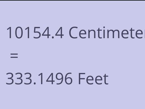 10154.4 CM TO FEET