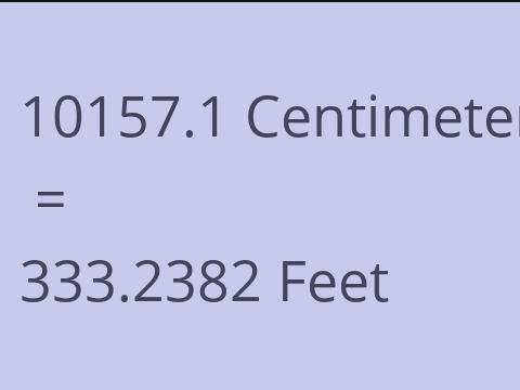 10157.1 CM TO FEET