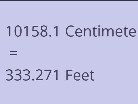 10158.1 CM TO FEET