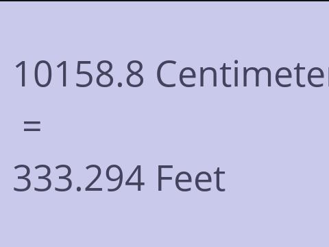 10158.8 CM TO FEET