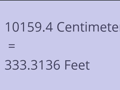 10159.4 CM TO FEET