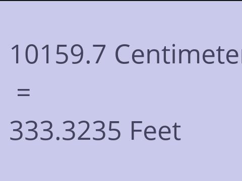10159.7 CM TO FEET