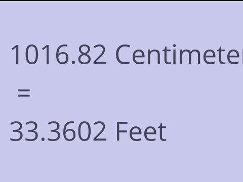 1016.82 CM TO FEET