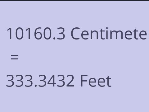 10160.3 CM TO FEET
