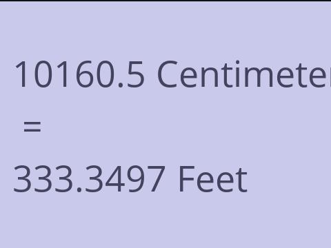 10160.5 CM TO FEET