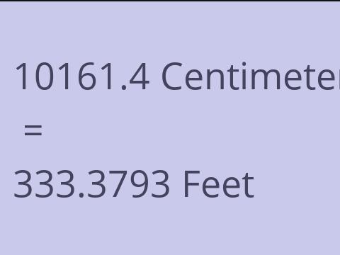 10161.4 CM TO FEET
