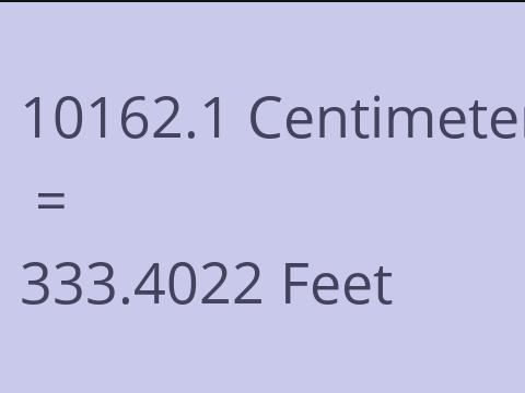 10162.1 CM TO FEET