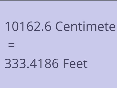 10162.6 CM TO FEET