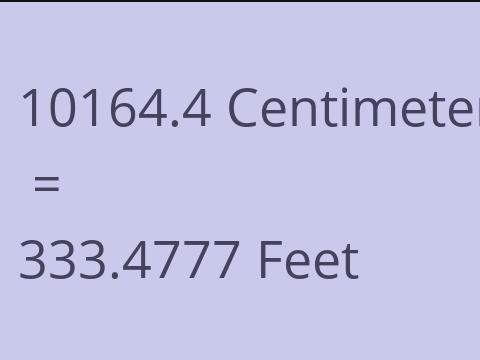 10164.4 CM TO FEET