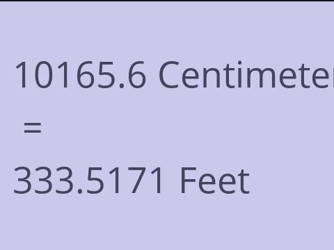10165.6 CM TO FEET