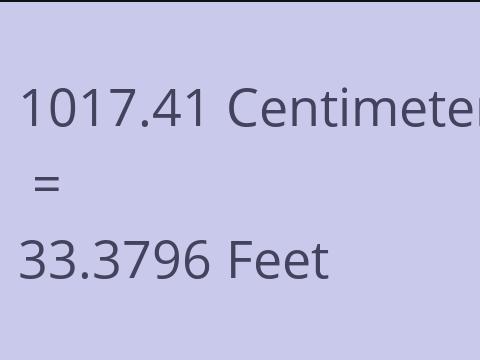 1017.41 CM TO FEET