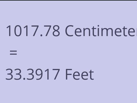 1017.78 CM TO FEET