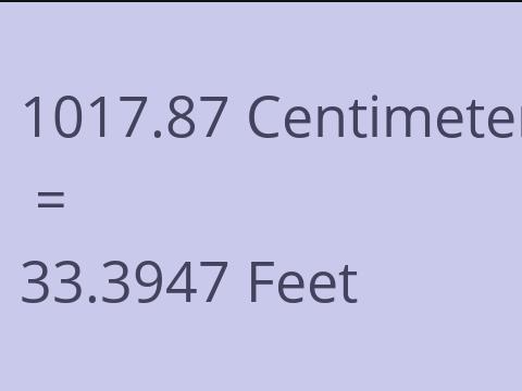 1017.87 CM TO FEET