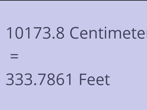 10173.8 CM TO FEET