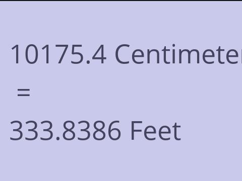 10175.4 CM TO FEET