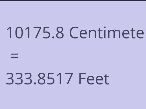 10175.8 CM TO FEET