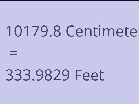 10179.8 CM TO FEET